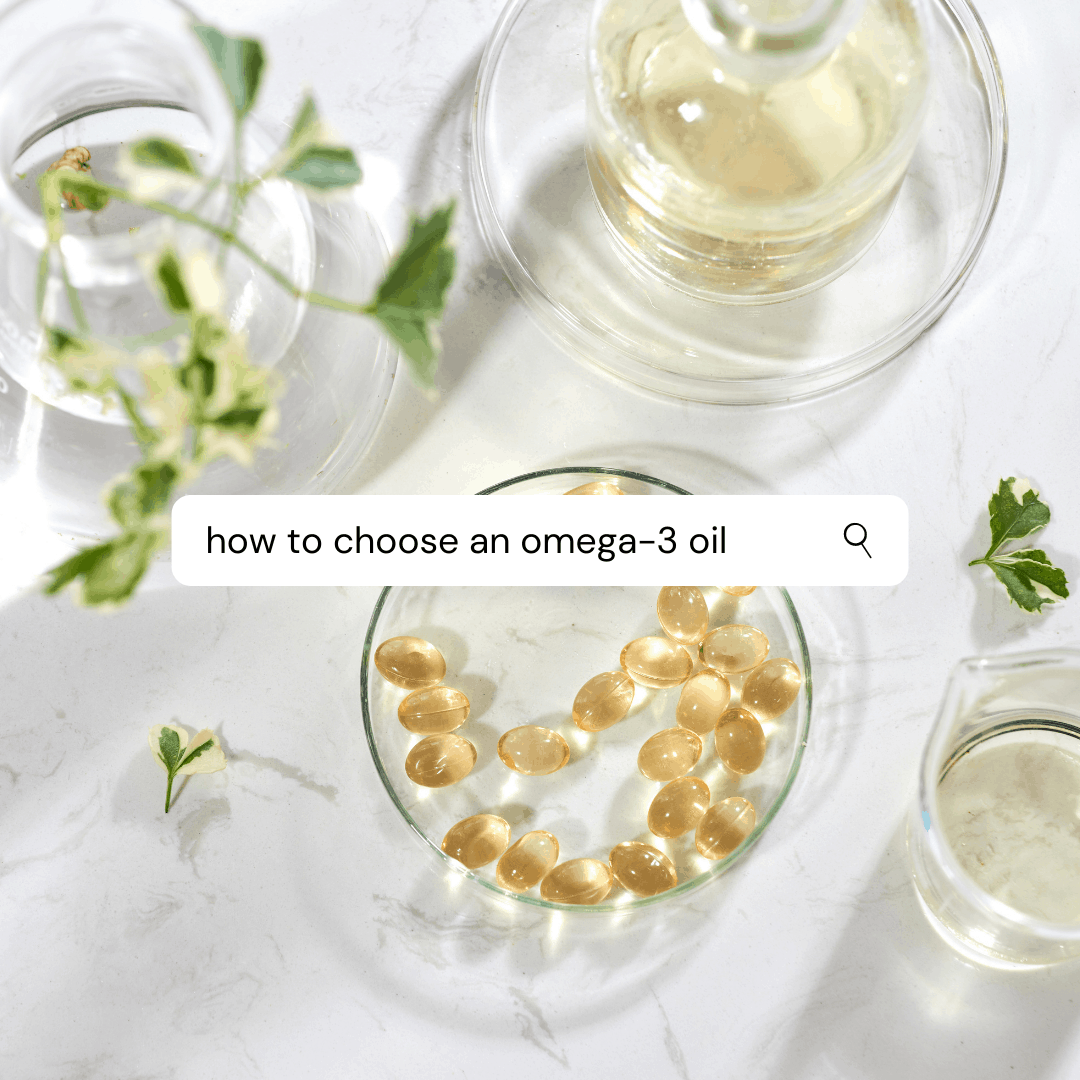 looking down on a shallow glass dish with oil capsules in it. There is a search bar over the image that reads" How to choose and omega-3 oil"